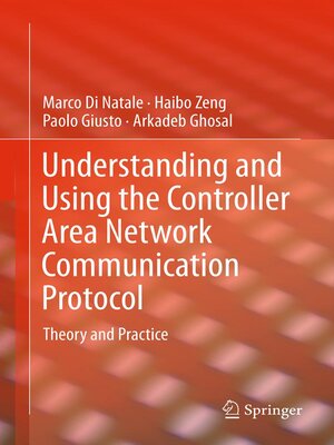 cover image of Understanding and Using the Controller Area Network Communication Protocol